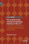 The Growth of the Scholarly Publishing Industry in the U.S. cover