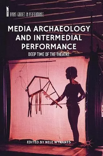 Media Archaeology and Intermedial Performance cover