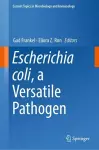 Escherichia coli, a Versatile Pathogen cover