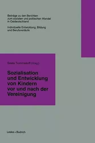Sozialisation und Entwicklung von Kindern vor und nach der Vereinigung cover