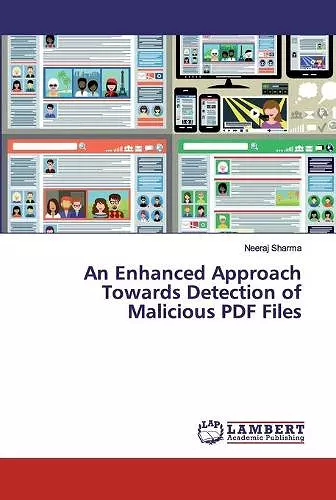 An Enhanced Approach Towards Detection of Malicious PDF Files cover