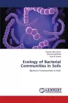 Ecology of Bacterial Communities in Soils cover