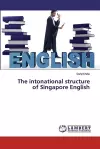 The intonational structure of Singapore English cover