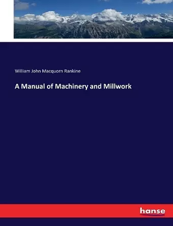 A Manual of Machinery and Millwork cover