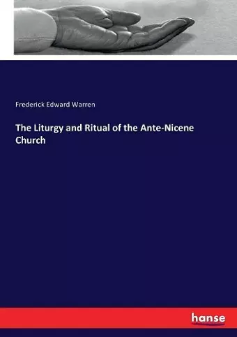 The Liturgy and Ritual of the Ante-Nicene Church cover