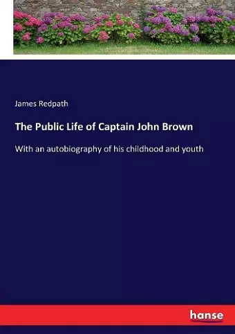 The Public Life of Captain John Brown cover