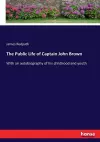 The Public Life of Captain John Brown cover