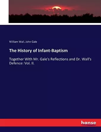 The History of Infant-Baptism cover