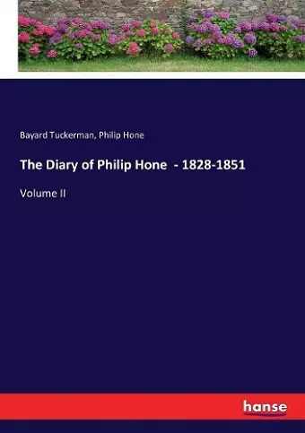 The Diary of Philip Hone - 1828-1851 cover