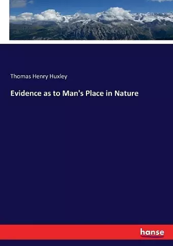 Evidence as to Man's Place in Nature cover