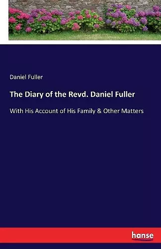 The Diary of the Revd. Daniel Fuller cover