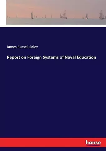 Report on Foreign Systems of Naval Education cover