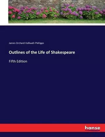 Outlines of the Life of Shakespeare cover