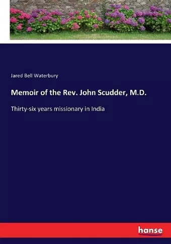 Memoir of the Rev. John Scudder, M.D. cover