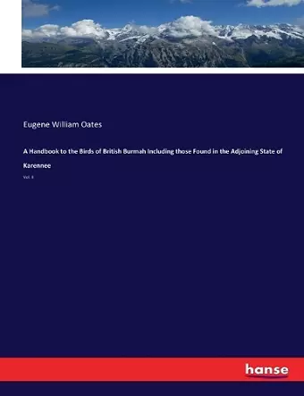 A Handbook to the Birds of British Burmah Including those Found in the Adjoining State of Karennee cover