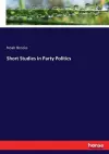 Short Studies in Party Politics cover