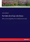 The Public Life of Capt. John Brown cover