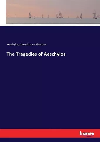 The Tragedies of Aeschylos cover