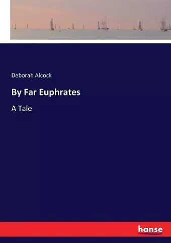 By Far Euphrates cover