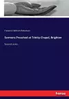 Sermons Preached at Trinity Chapel, Brighton cover