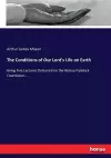 The Conditions of Our Lord's Life on Earth cover