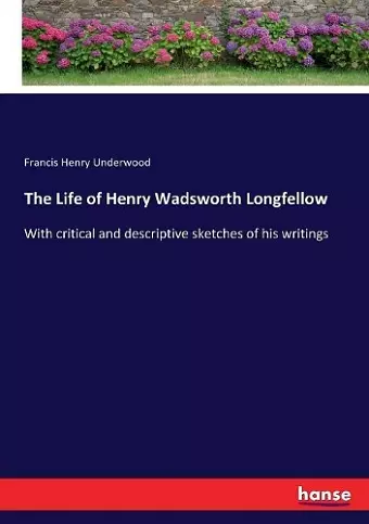 The Life of Henry Wadsworth Longfellow cover