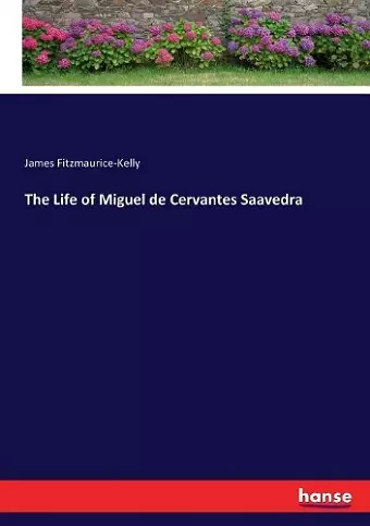 The Life of Miguel de Cervantes Saavedra cover