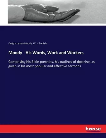 Moody - His Words, Work and Workers cover