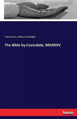 The Bible by Coverdale, MDXXXV cover