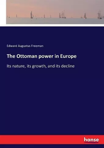 The Ottoman power in Europe cover