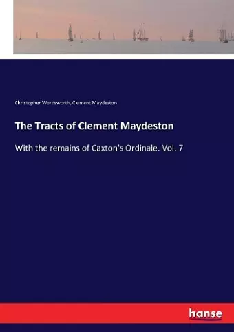 The Tracts of Clement Maydeston cover