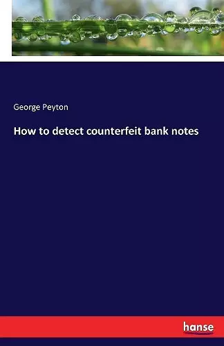 How to detect counterfeit bank notes cover