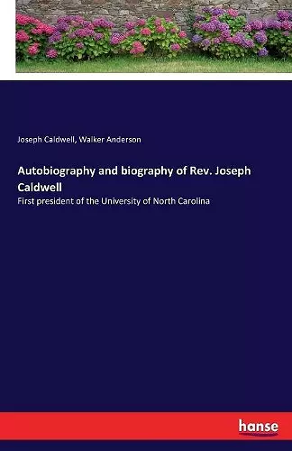 Autobiography and biography of Rev. Joseph Caldwell cover