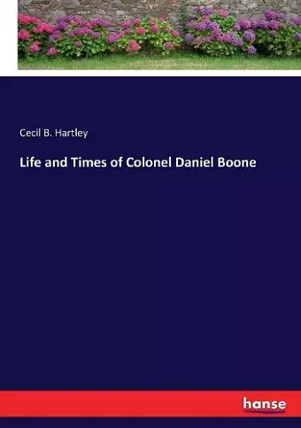 Life and Times of Colonel Daniel Boone cover