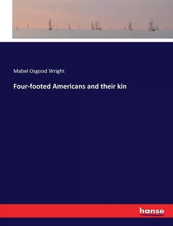 Four-footed Americans and their kin cover