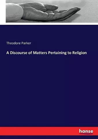 A Discourse of Matters Pertaining to Religion cover