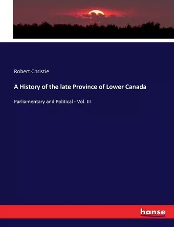 A History of the late Province of Lower Canada cover