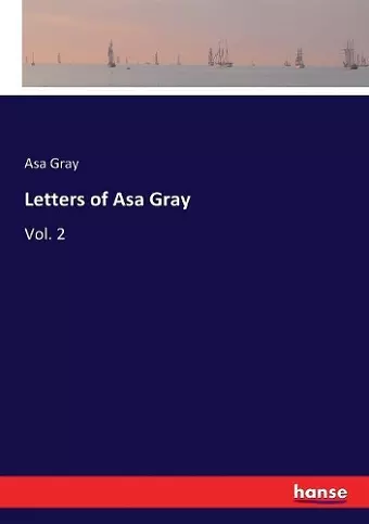 Letters of Asa Gray cover