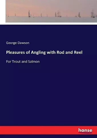 Pleasures of Angling with Rod and Reel cover