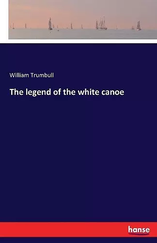 The legend of the white canoe cover