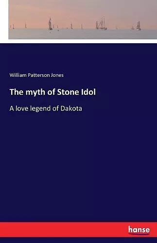 The myth of Stone Idol cover