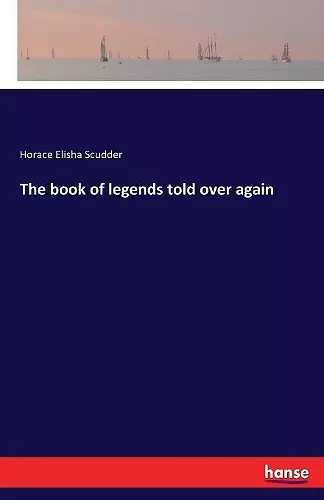 The book of legends told over again cover