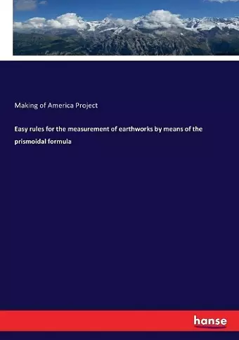 Easy rules for the measurement of earthworks by means of the prismoidal formula cover