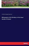 Bibliography of the Members of the Royal Society of Canada cover