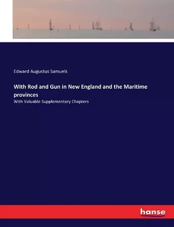 With Rod and Gun in New England and the Maritime provinces cover