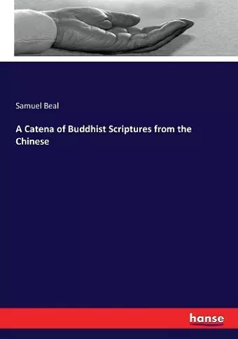 A Catena of Buddhist Scriptures from the Chinese cover