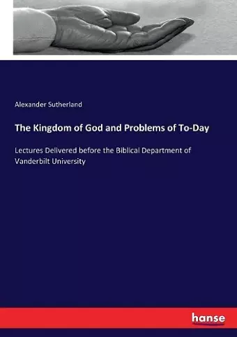 The Kingdom of God and Problems of To-Day cover