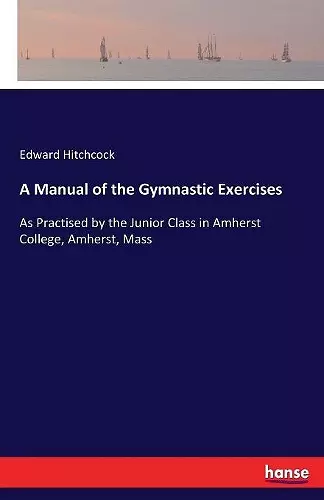 A Manual of the Gymnastic Exercises cover