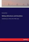 Railway Adventures and Anecdotes cover