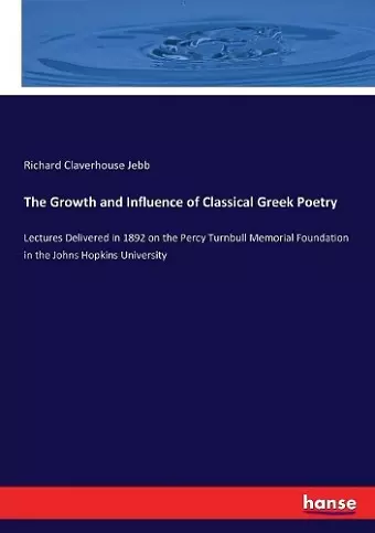 The Growth and Influence of Classical Greek Poetry cover